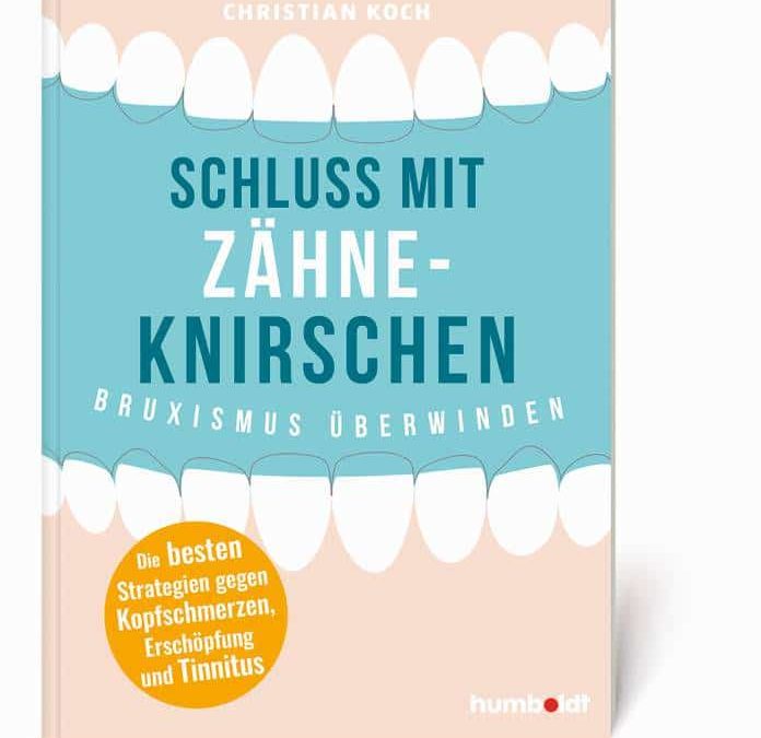 Schluss mit Zähneknirschen. Mit Hilfe dieses Ratgebers und der Massagefee